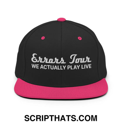 Errors Tour We Actually Play Live Snapback Hat Black Neon Pink