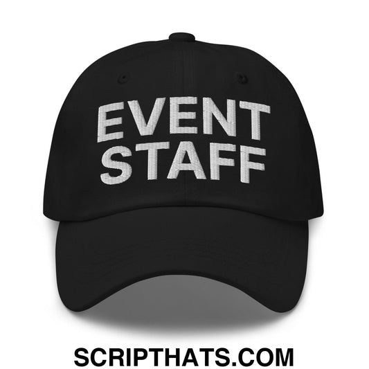Event Staff Uniform Work Embroidered Dad Hat Black