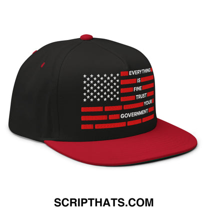 Everything Is Fine Trust Your Government Embroidered Flat Bill Brim 5 Panel Snapback Hat Black Red
