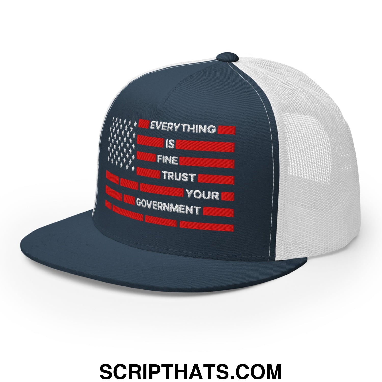 Everything Is Fine Trust Your Government Embroidered Flat Bill Brim Mesh Trucker Hat Navy White