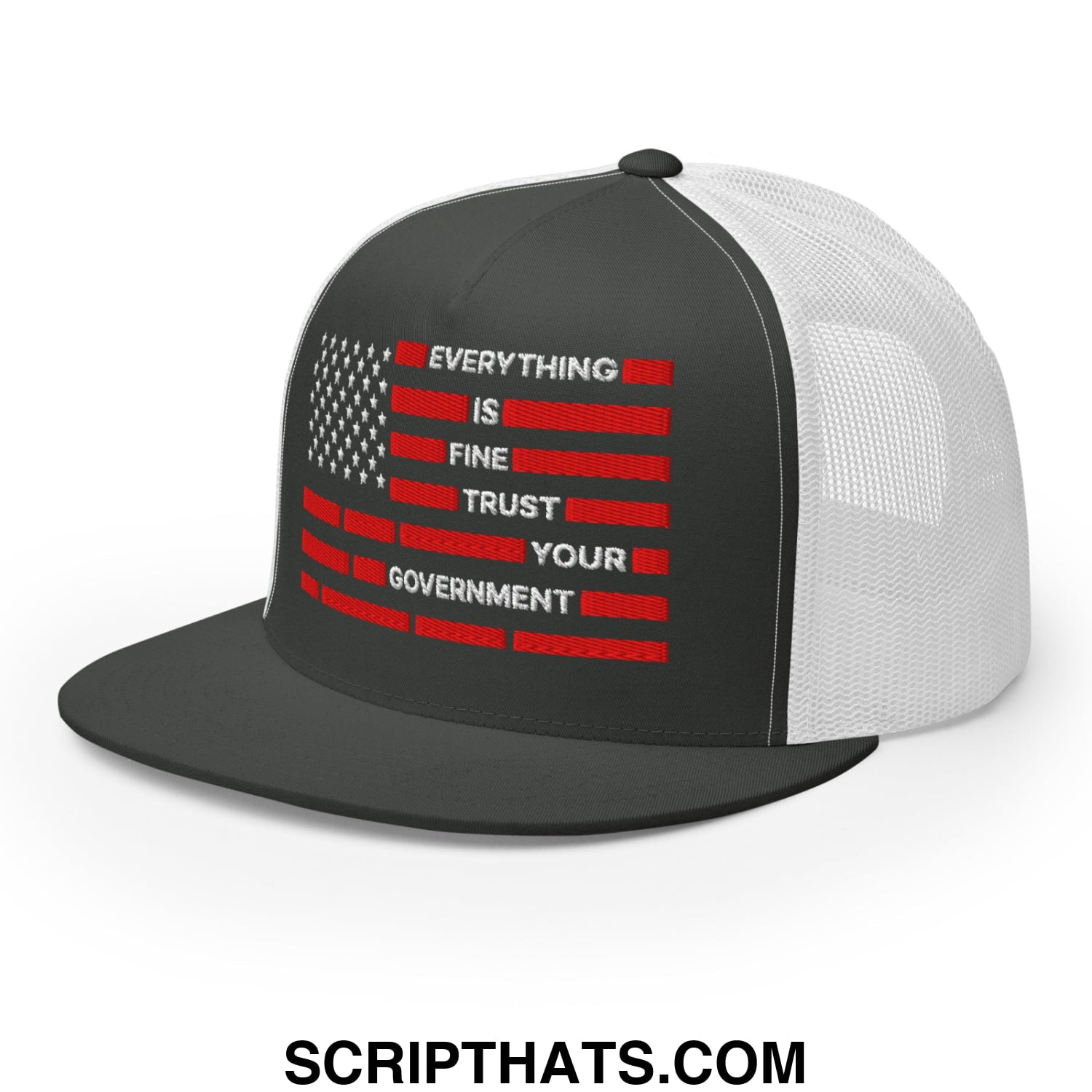 Everything Is Fine Trust Your Government Embroidered Flat Bill Brim Mesh Trucker Hat Charcoal White