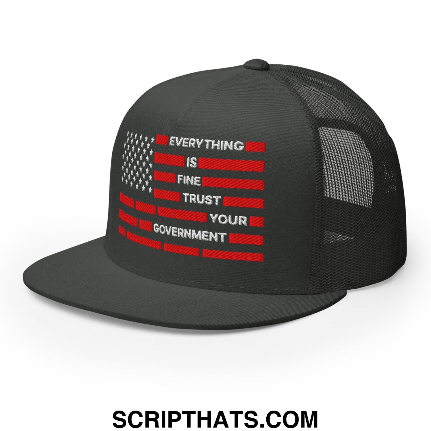 Everything Is Fine Trust Your Government Embroidered Flat Bill Brim Mesh Trucker Hat Charcoal
