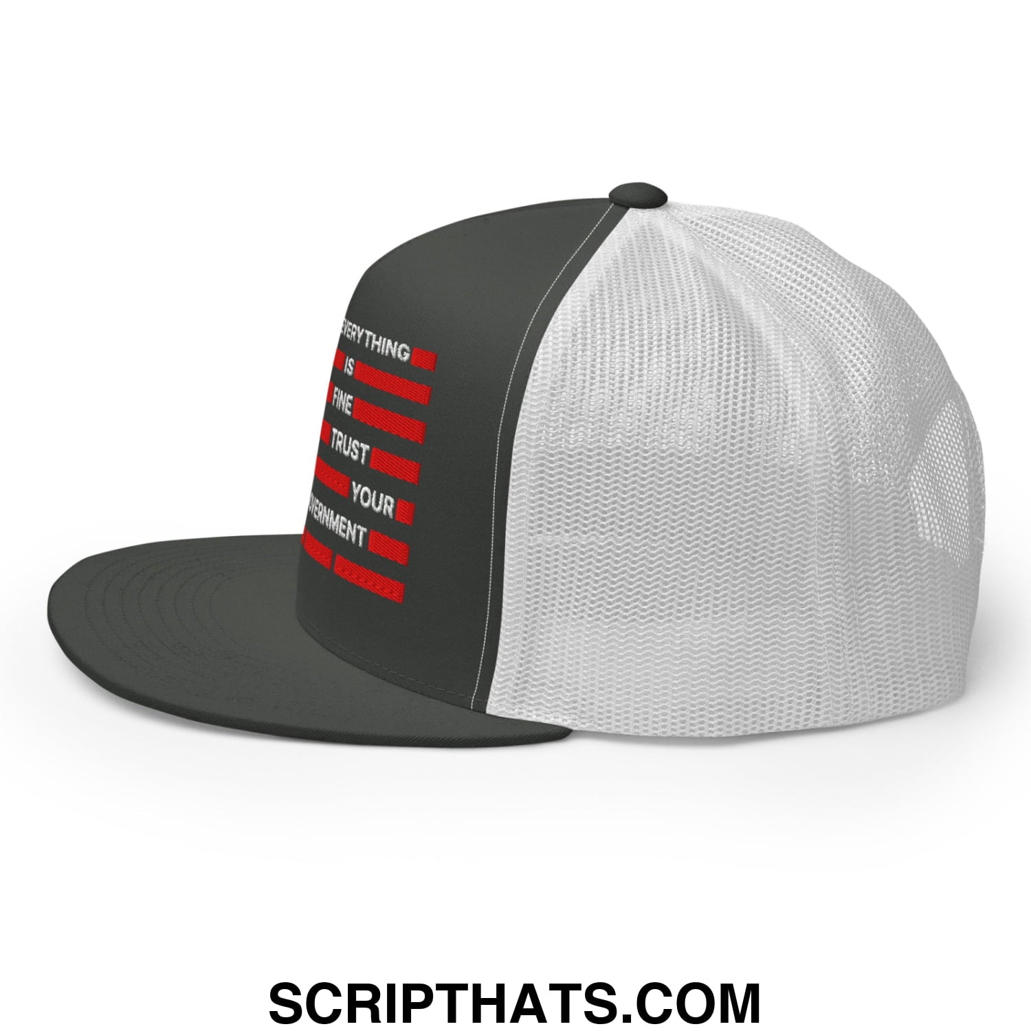 Everything Is Fine Trust Your Government Embroidered Flat Bill Brim Mesh Trucker Hat Charcoal White