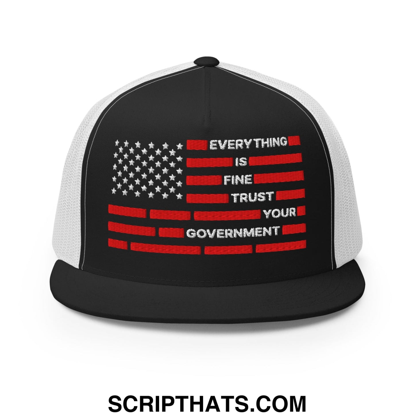 Everything Is Fine Trust Your Government Embroidered Flat Bill Brim Mesh Trucker Hat Black White