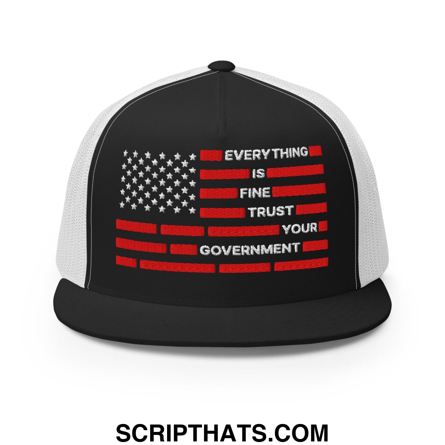 Everything Is Fine Trust Your Government Embroidered Flat Bill Brim Mesh Trucker Hat Black White