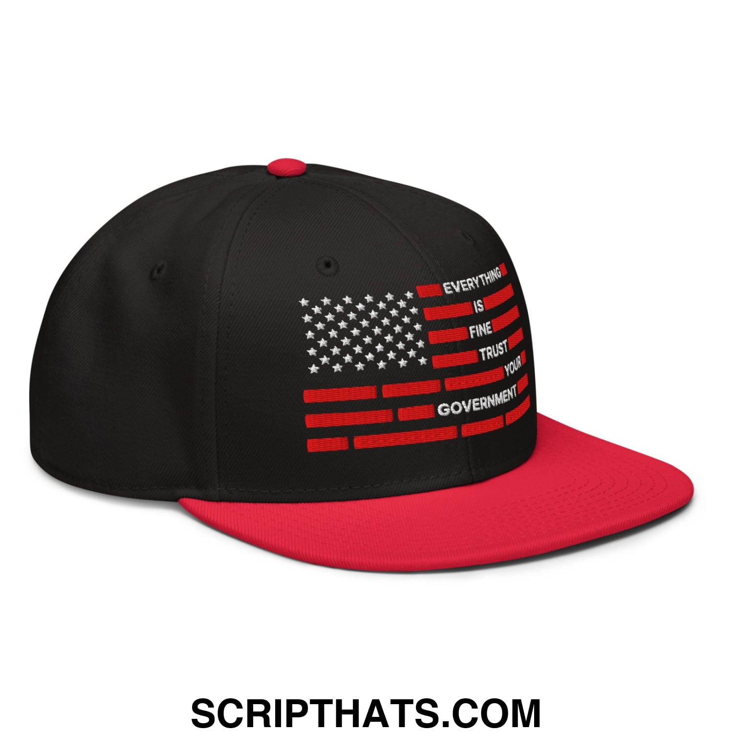 Everything Is Fine Trust Your Government Embroidered Flat Bill Brim Snapback Hat Red Black Black