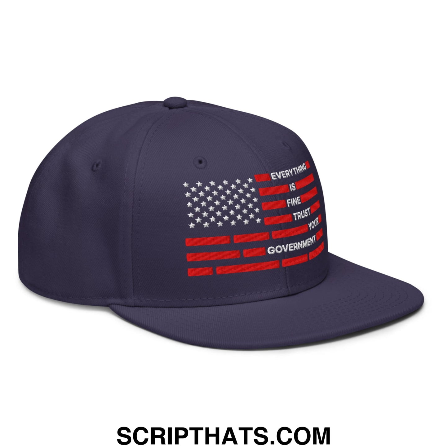 Everything Is Fine Trust Your Government Embroidered Flat Bill Brim Snapback Hat Navy blue