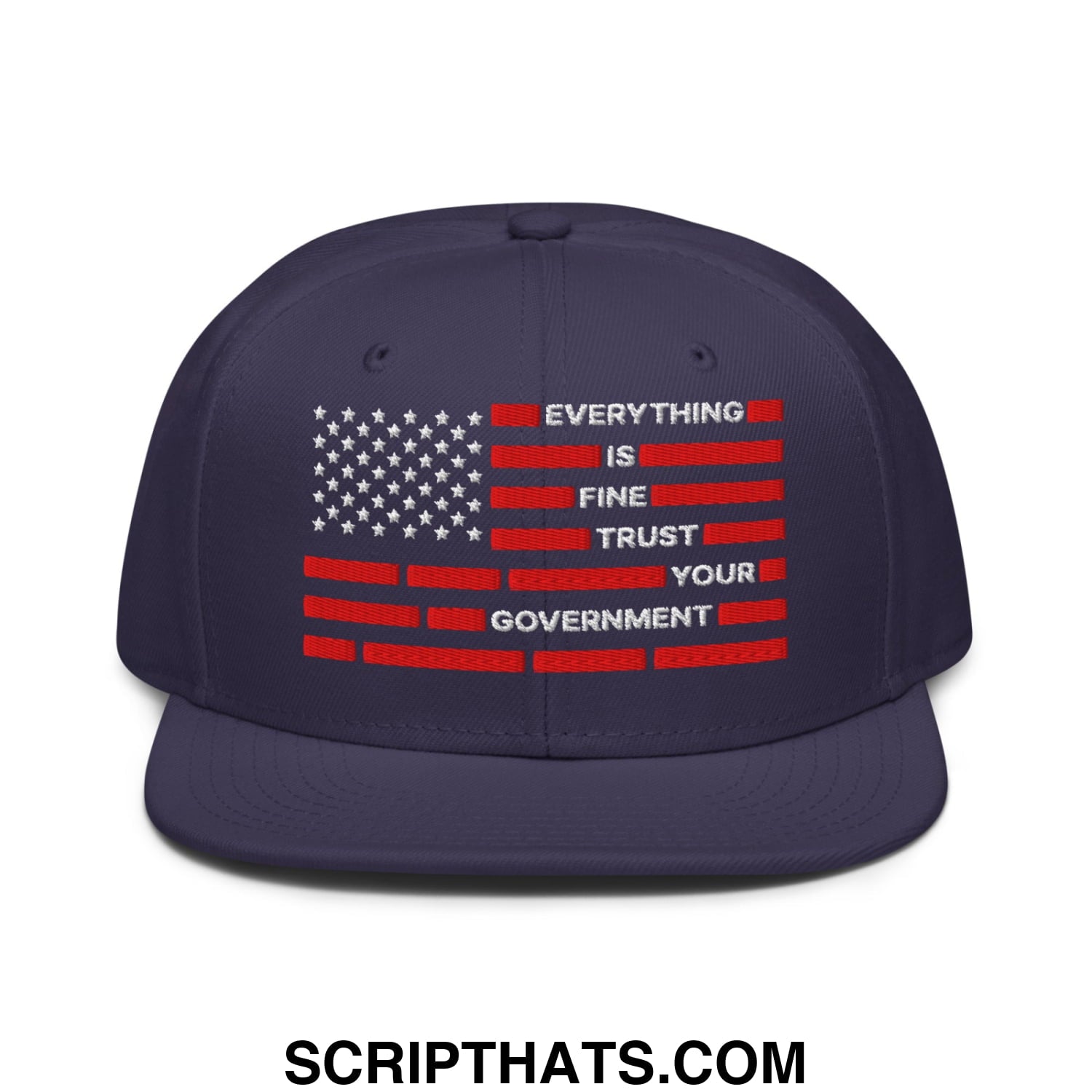Everything Is Fine Trust Your Government Embroidered Flat Bill Brim Snapback Hat Navy blue