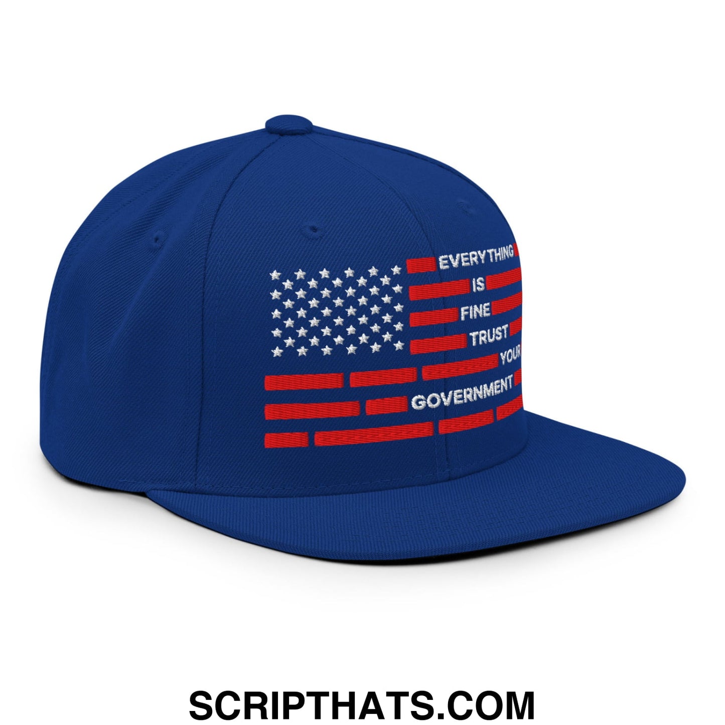 Everything Is Fine Trust Your Government Embroidered Flat Brim Bill Snapback Hat Royal Blue