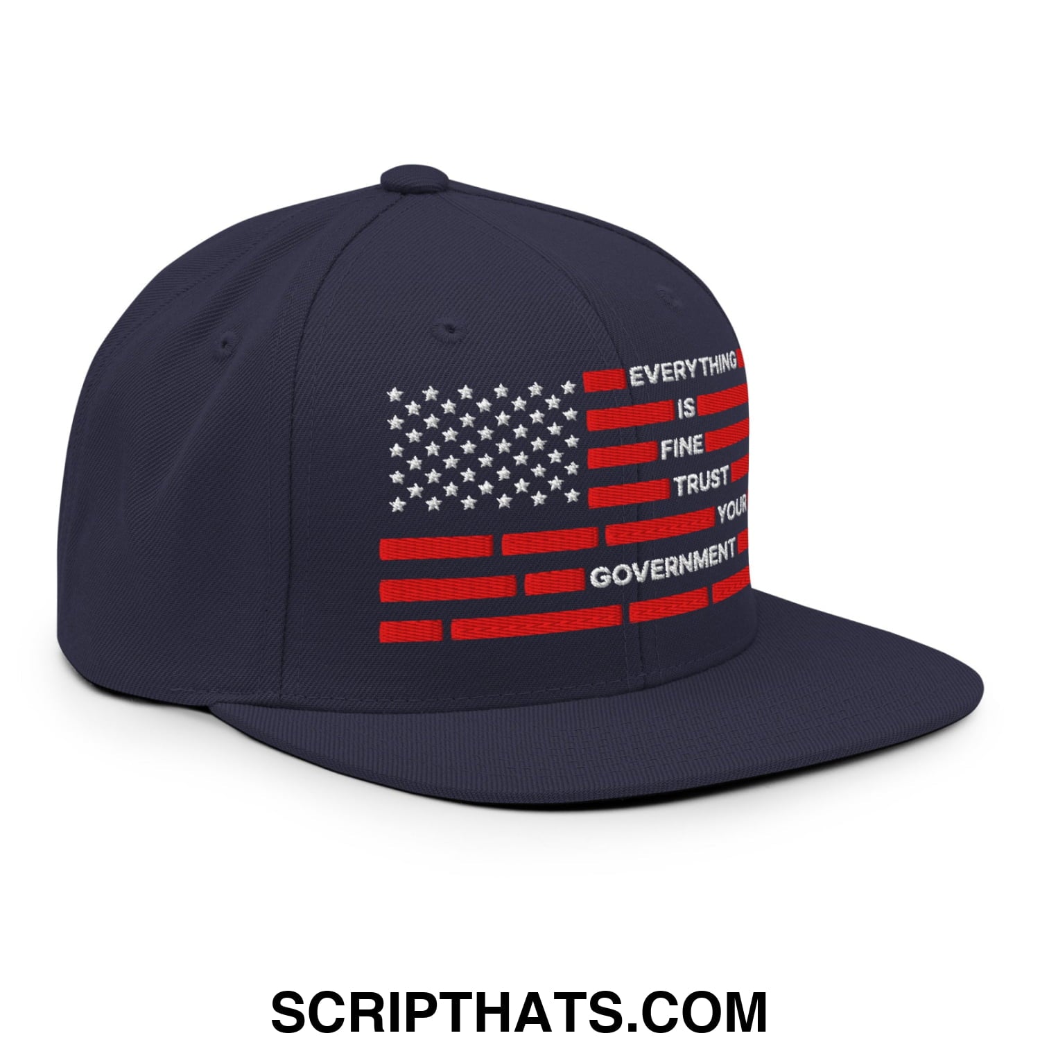 Everything Is Fine Trust Your Government Embroidered Flat Brim Bill Snapback Hat Navy