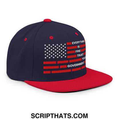 Everything Is Fine Trust Your Government Embroidered Flat Brim Bill Snapback Hat Navy Red