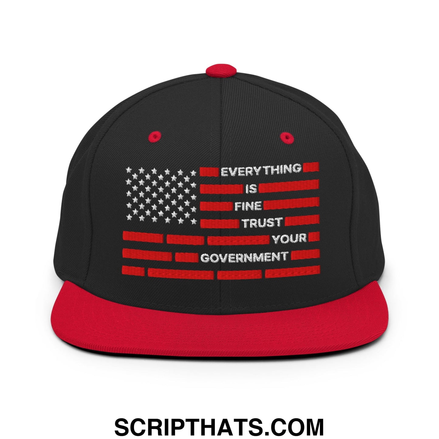 Everything Is Fine Trust Your Government Embroidered Flat Brim Bill Snapback Hat Black Red