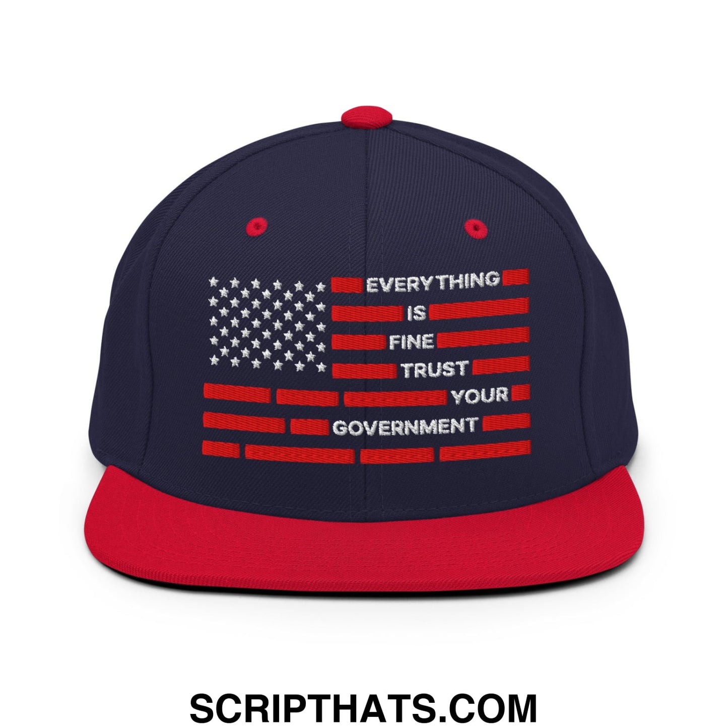 Everything Is Fine Trust Your Government Embroidered Flat Brim Bill Snapback Hat Navy Red