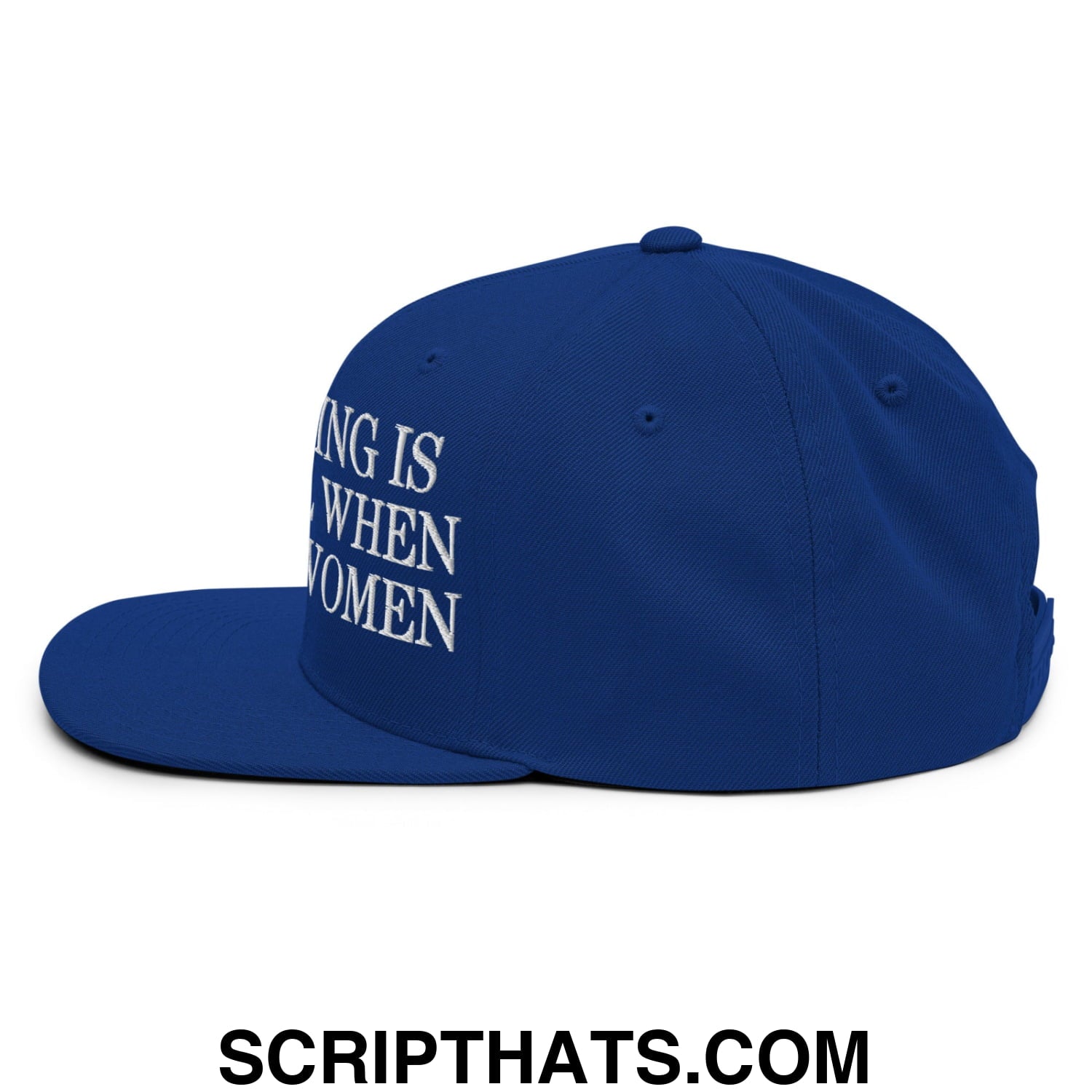 Everything is Political when You're a Women Embroidered Flat Bill Brim Snapback Hat Royal Blue