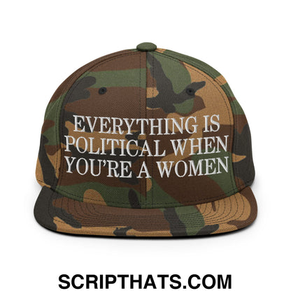 Everything is Political when You're a Women Embroidered Flat Bill Brim Snapback Hat Green Camo