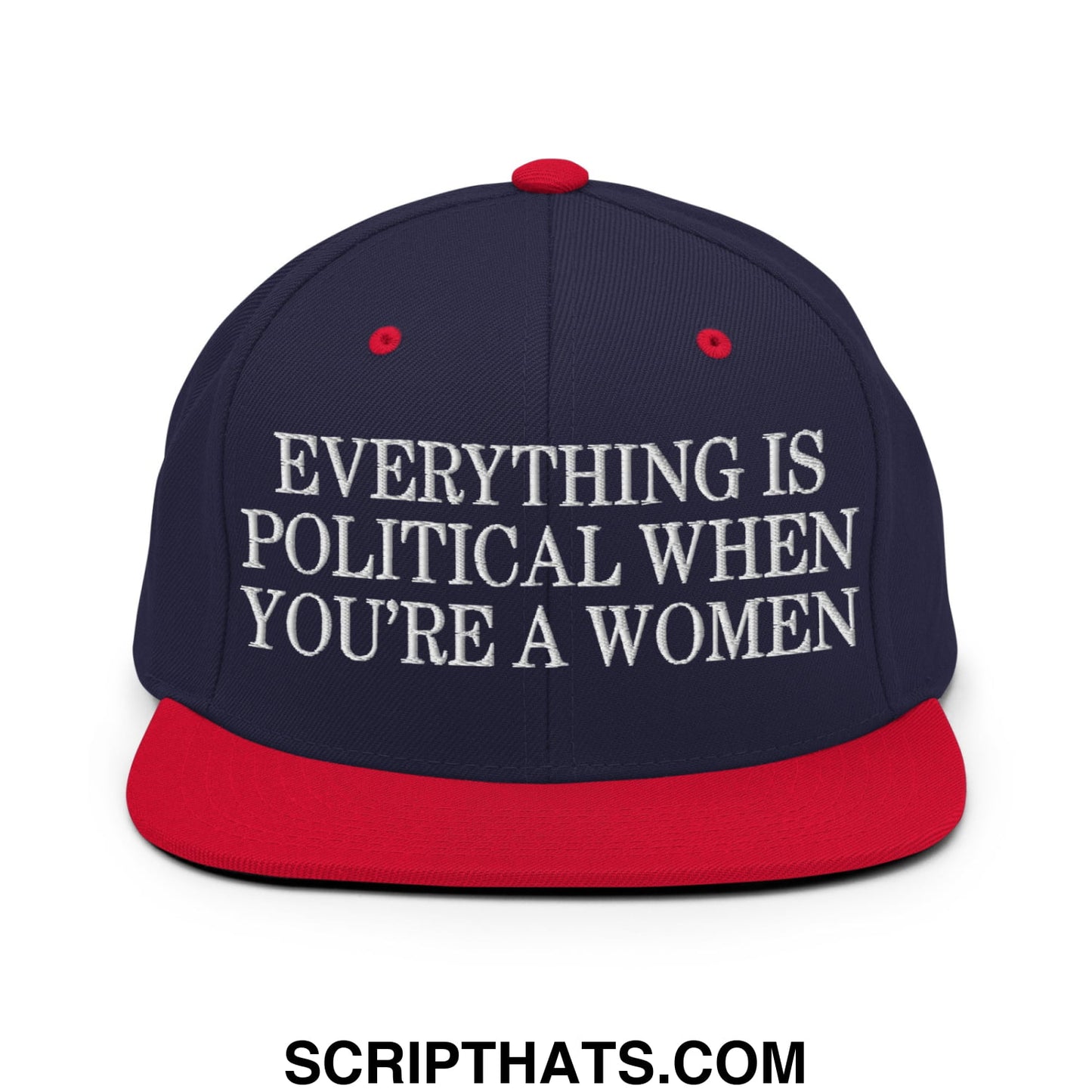 Everything is Political when You're a Women Embroidered Flat Bill Brim Snapback Hat Navy Red