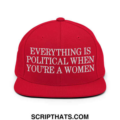 Everything is Political when You're a Women Embroidered Flat Bill Brim Snapback Hat Red