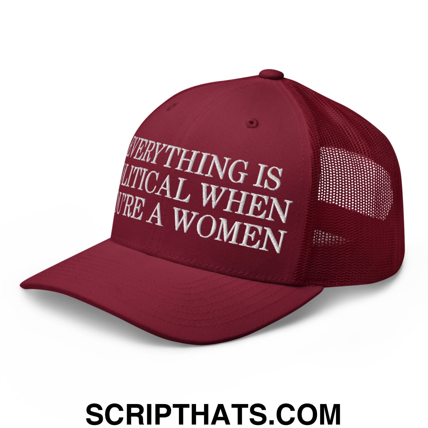 Everything is Political when You're a Women Embroidered Mesh Trucker Hat Cranberry