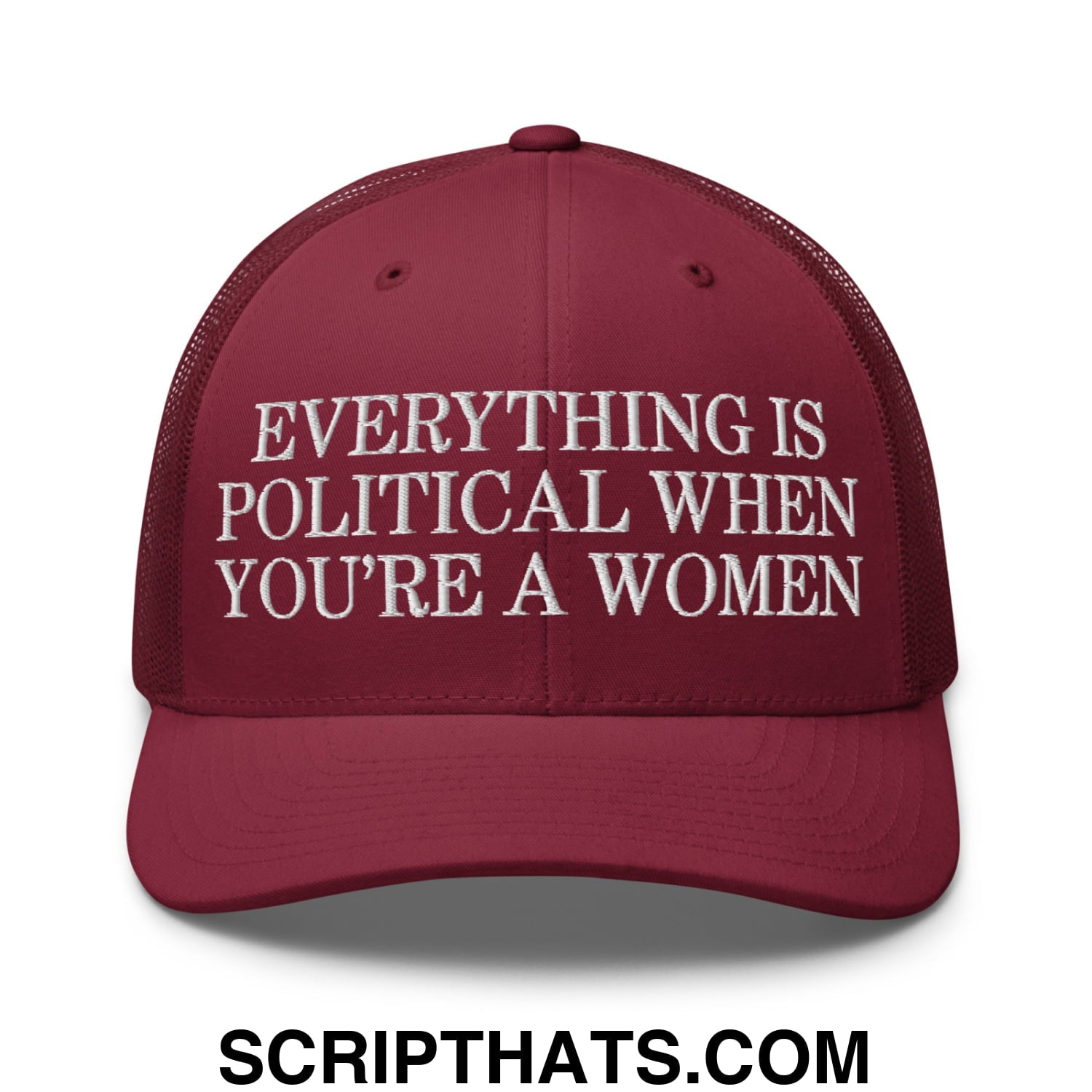 Everything is Political when You're a Women Embroidered Mesh Trucker Hat Cranberry