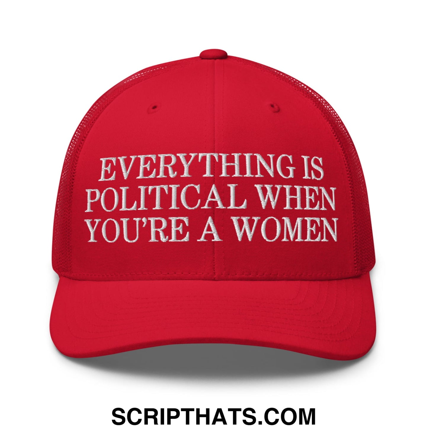 Everything is Political when You're a Women Embroidered Mesh Trucker Hat Red