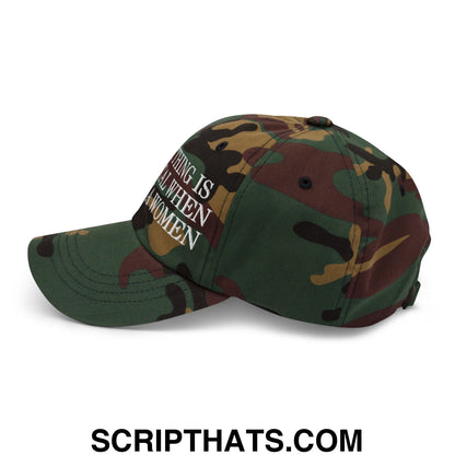 Everything is Political when You're a Women Embroidered Unstructured Dad Hat Green Camo