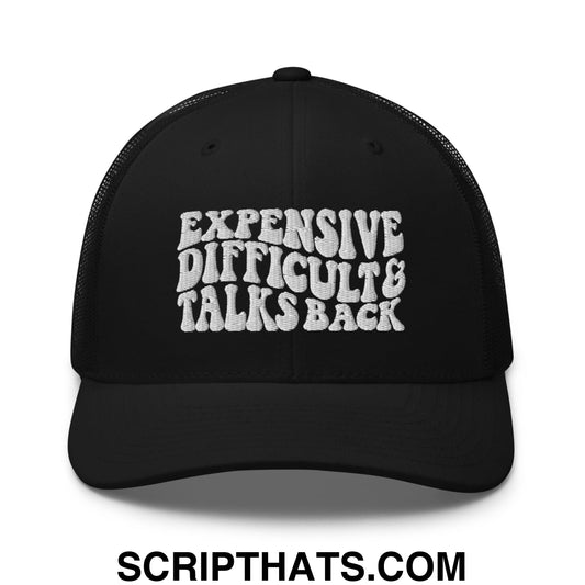 Expensive Difficult and Talks Back Embroidered Mesh Trucker Hat Black