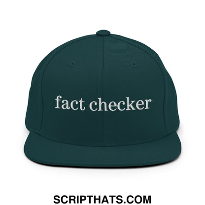 Fact Checker Embroidered Flat Bill Brim Snapback Hat Spruce
