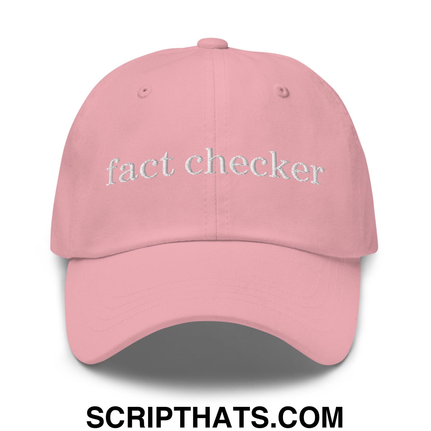 Fact Checker Embroidered Unstructured Dad Hat Pink
