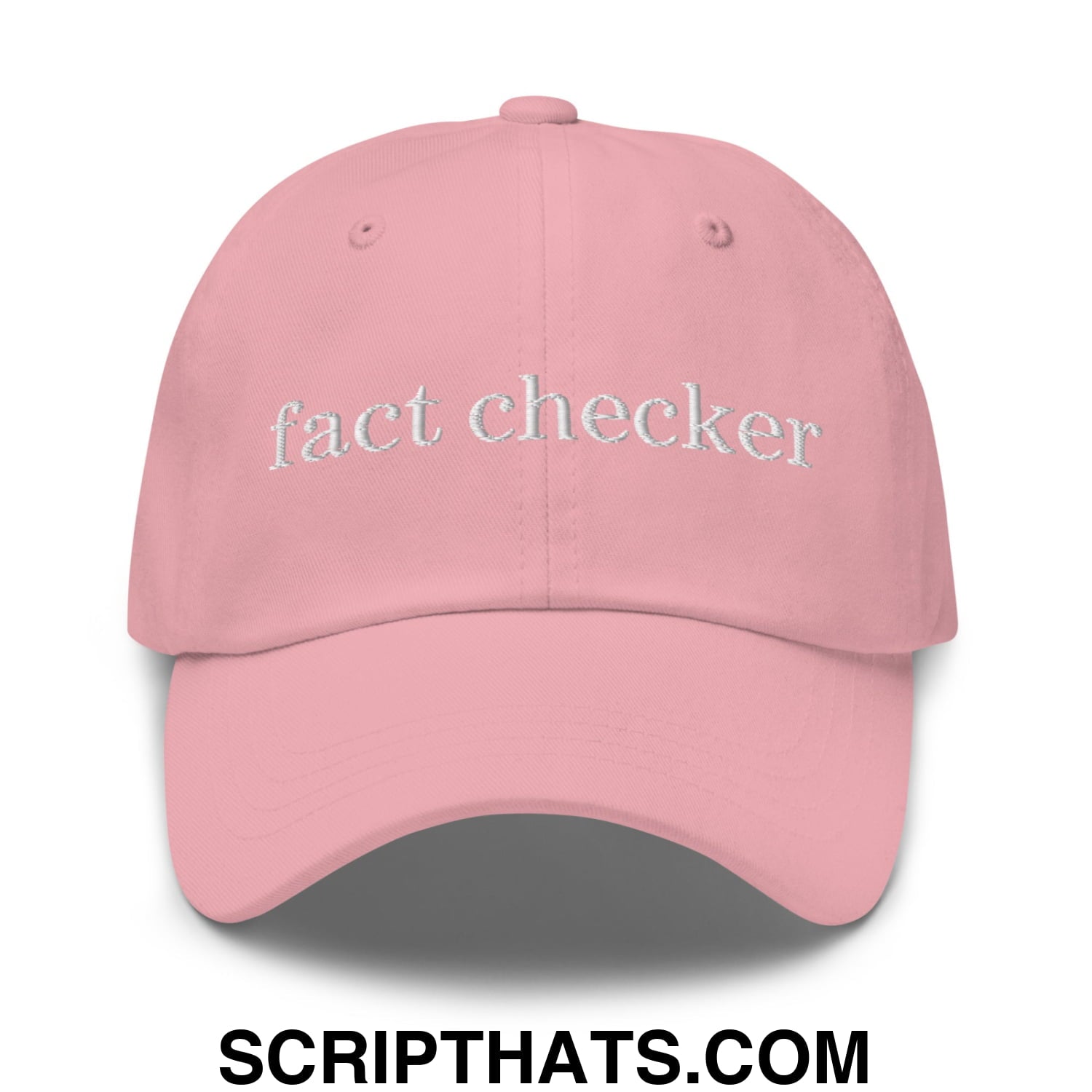 Fact Checker Embroidered Unstructured Dad Hat Pink