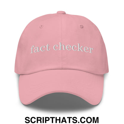 Fact Checker Embroidered Unstructured Dad Hat Pink
