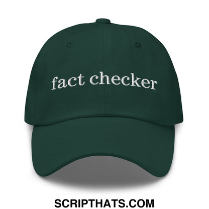 Dark green embroidered fact checker text unstructured dad hat baseball cap with adjustable strap