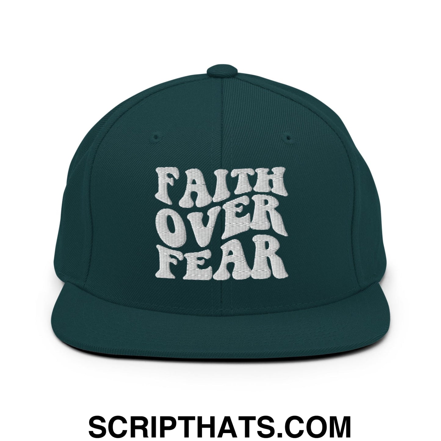 Faith Over Fear Embroidered Flat Bill Brim Snapback Hat Spruce
