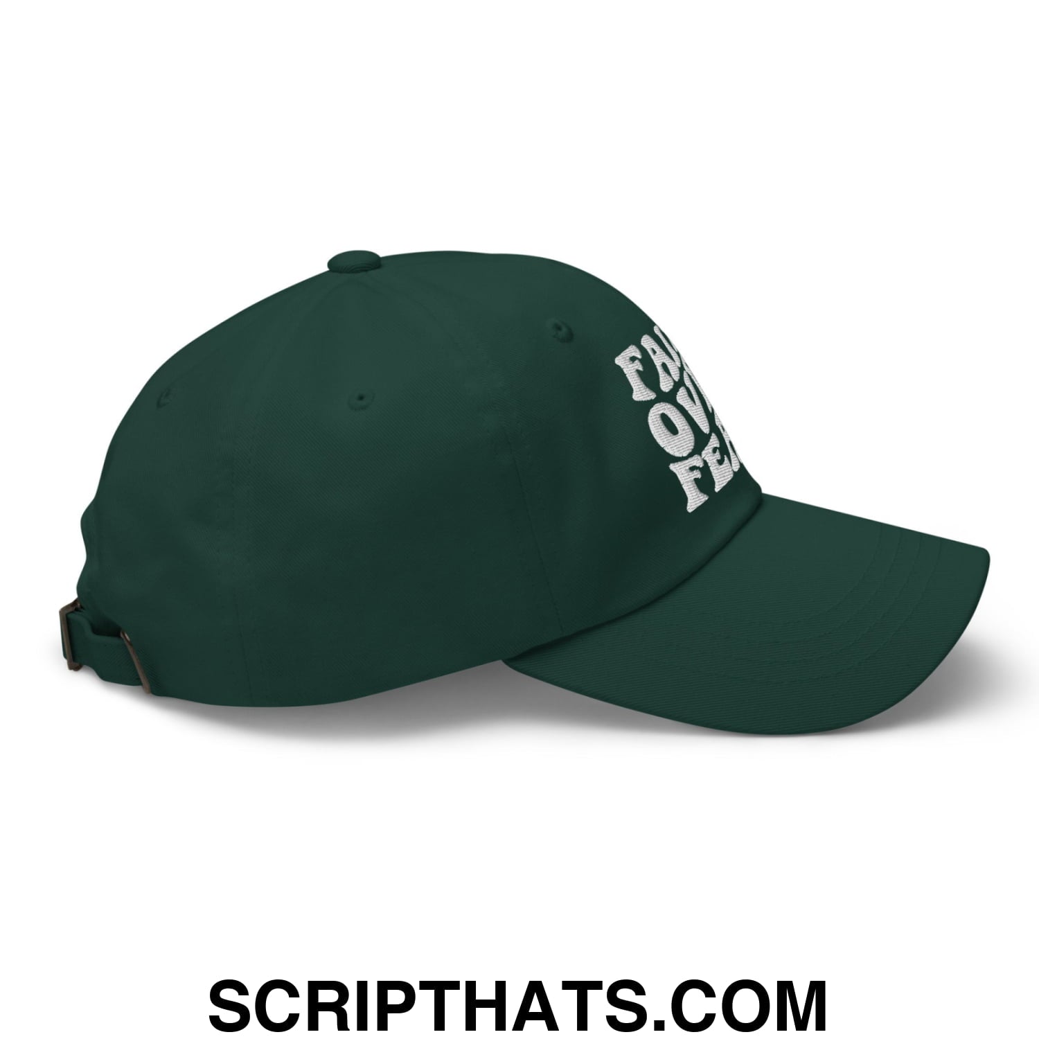 Faith Over Fear Embroidered Unstructured Dad Hat Spruce