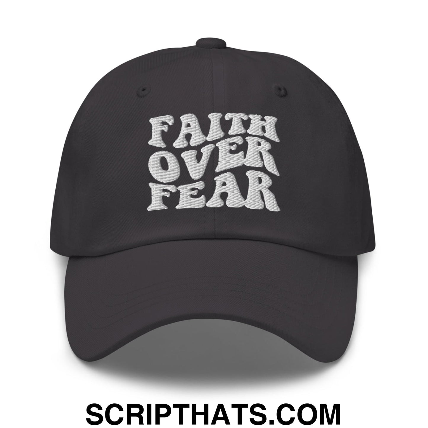 Faith Over Fear Embroidered Unstructured Dad Hat Dark Grey