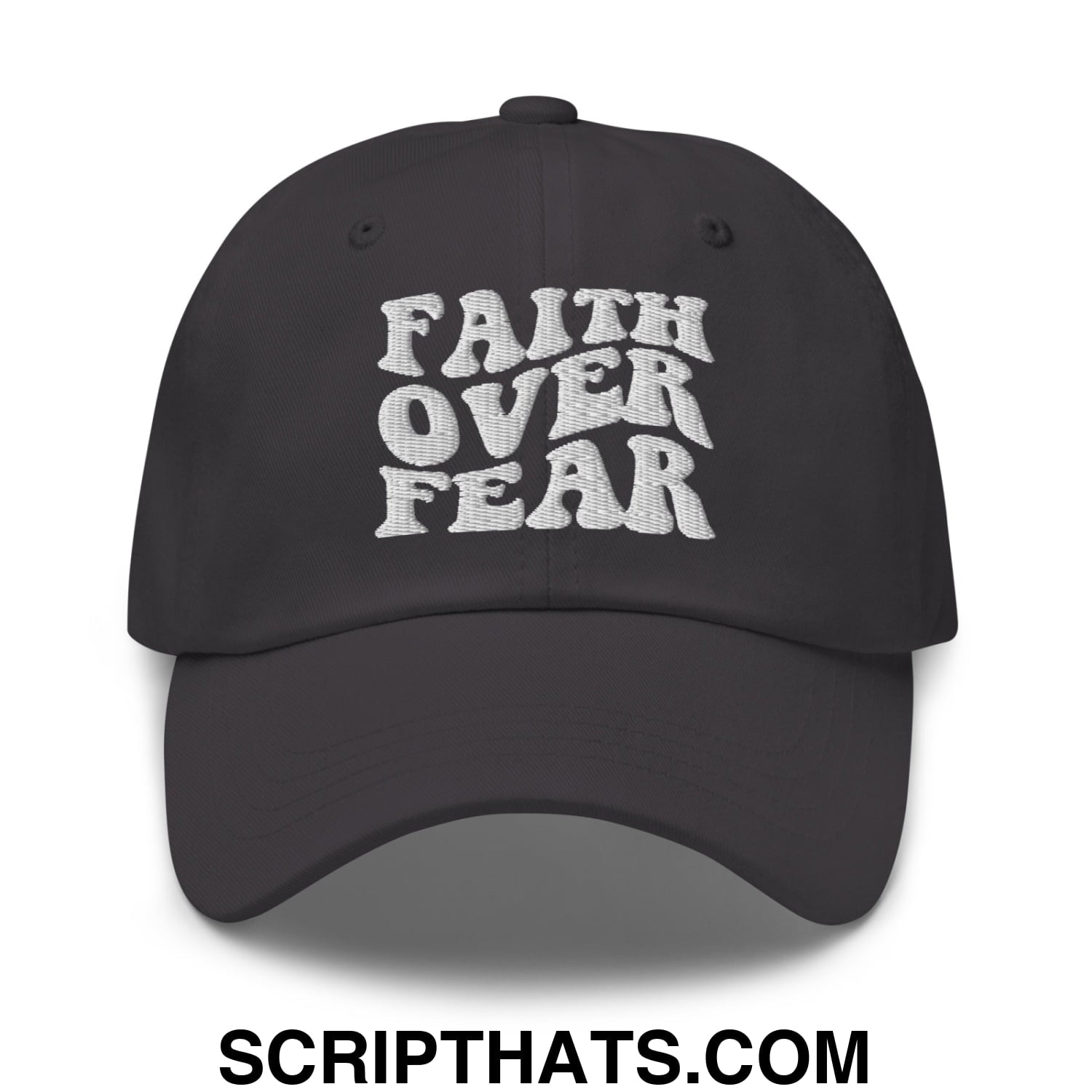Faith Over Fear Embroidered Unstructured Dad Hat Dark Grey