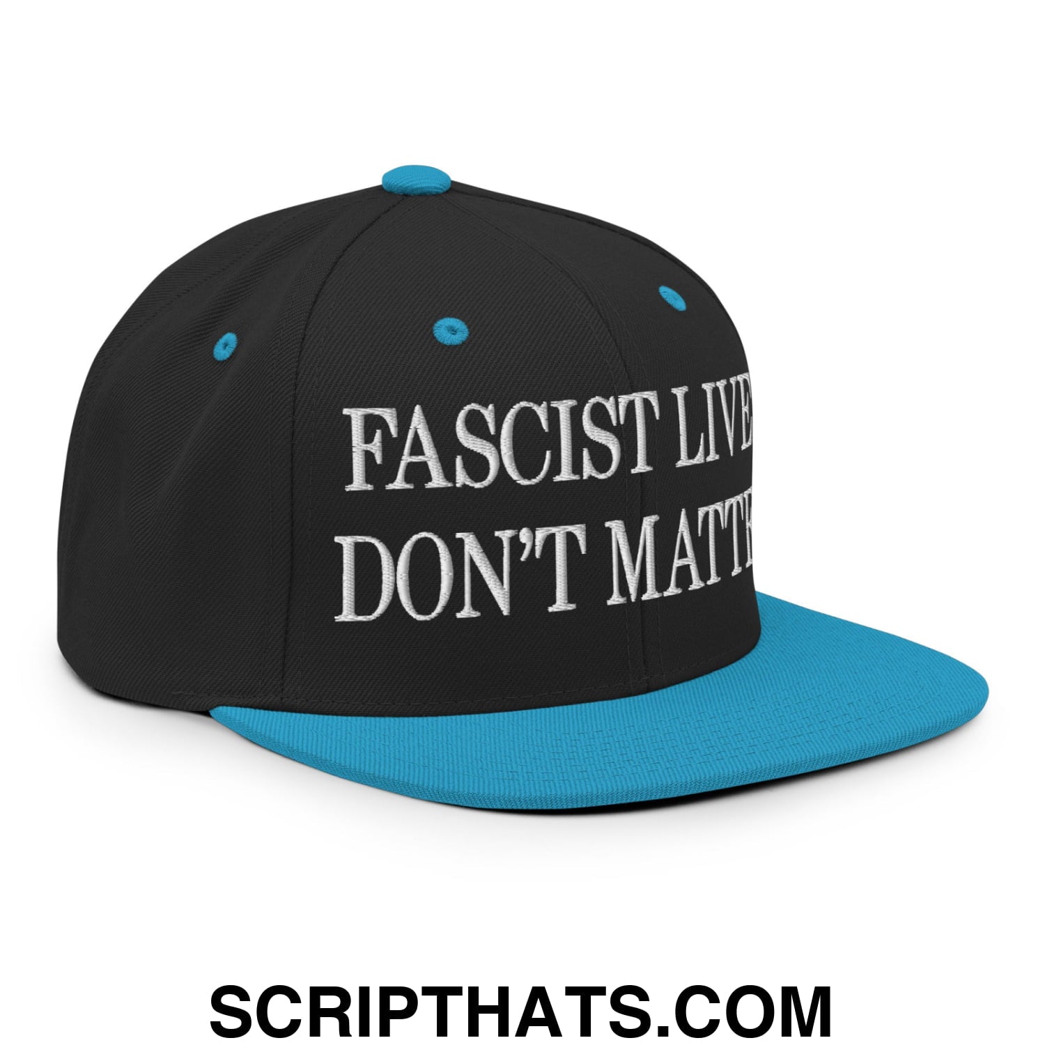 Fascist Lives Don't Matter Embroidered Flat Bill Brim Snapback Hat Black Teal