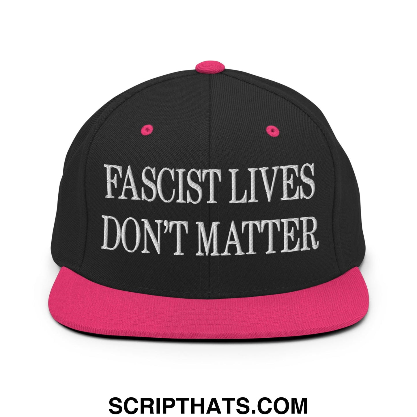 Black snapback cap with vibrant pink brim and button featuring bold white embroidered text fascist lives don’t matter