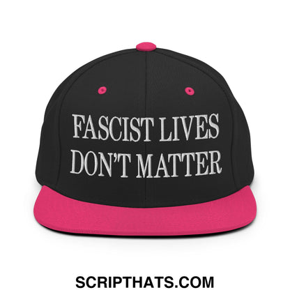 Black snapback cap with vibrant pink brim and button featuring bold white embroidered text fascist lives don’t matter