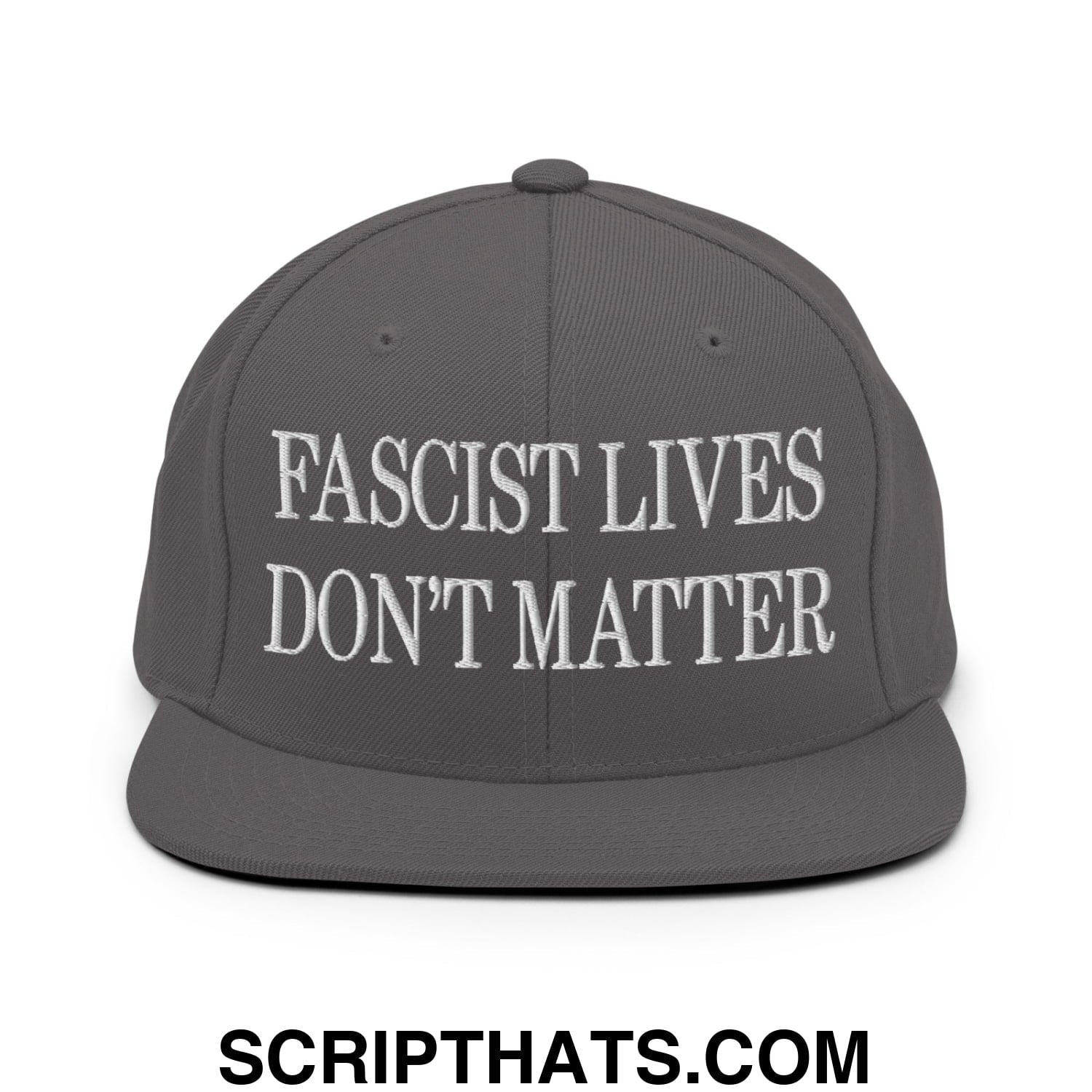 Fascist Lives Don't Matter Embroidered Flat Bill Brim Snapback Hat Dark Grey