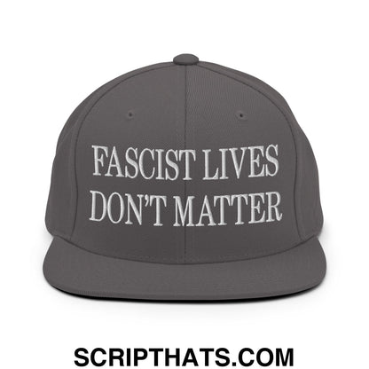 Fascist Lives Don't Matter Embroidered Flat Bill Brim Snapback Hat Dark Grey
