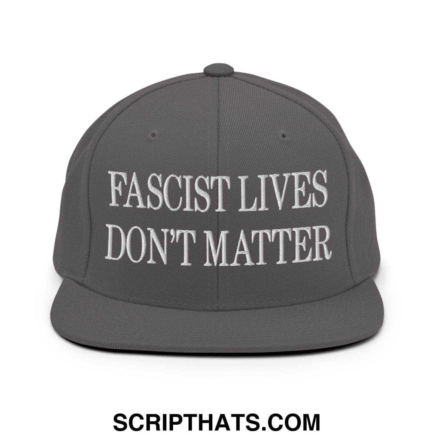 Gray snapback cap with white embroidered fascist lives dont matter text and flat bill brim design
