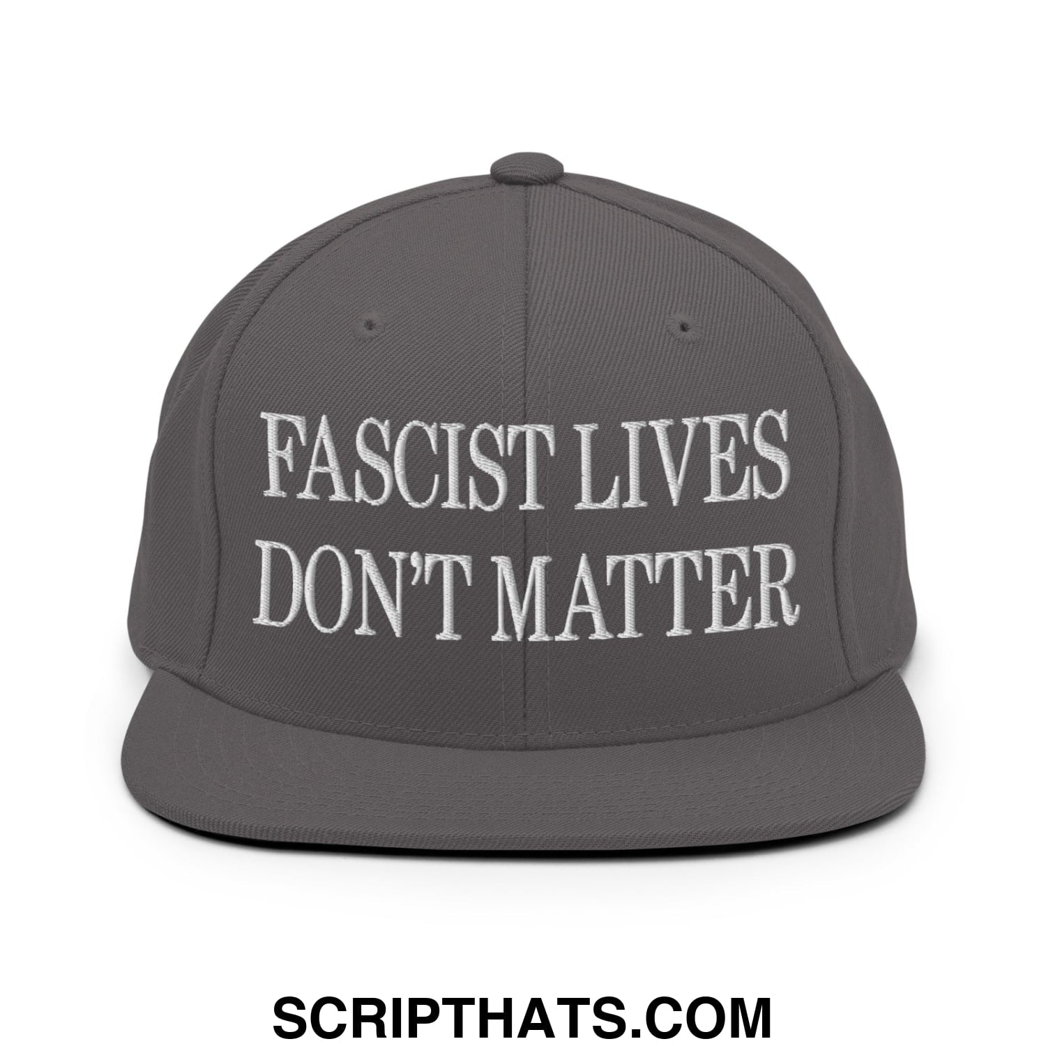 Gray snapback cap with white embroidered fascist lives dont matter text and flat bill brim design