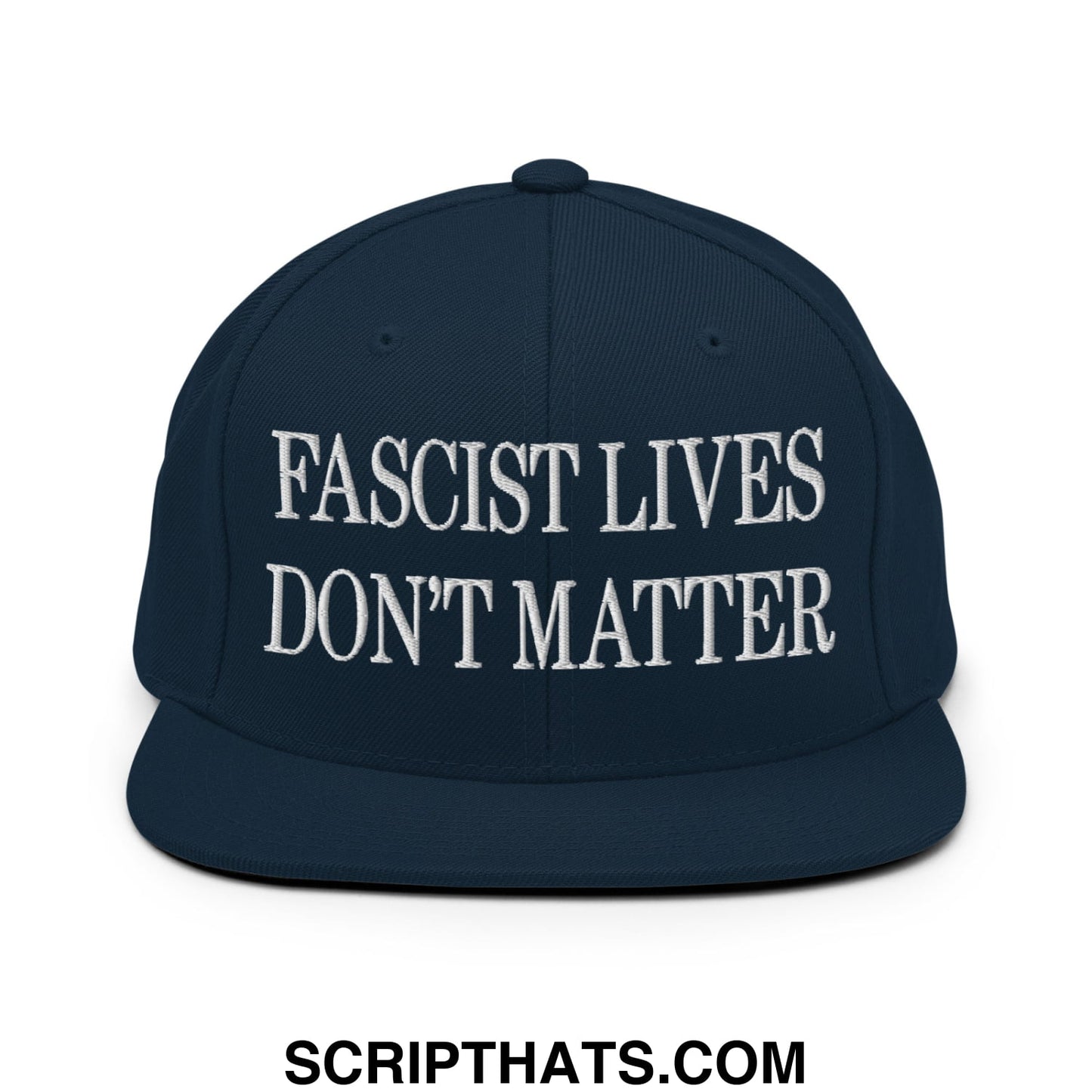 Navy blue snapback hat with white embroidered fascist lives don’t matter text flat bill brim design
