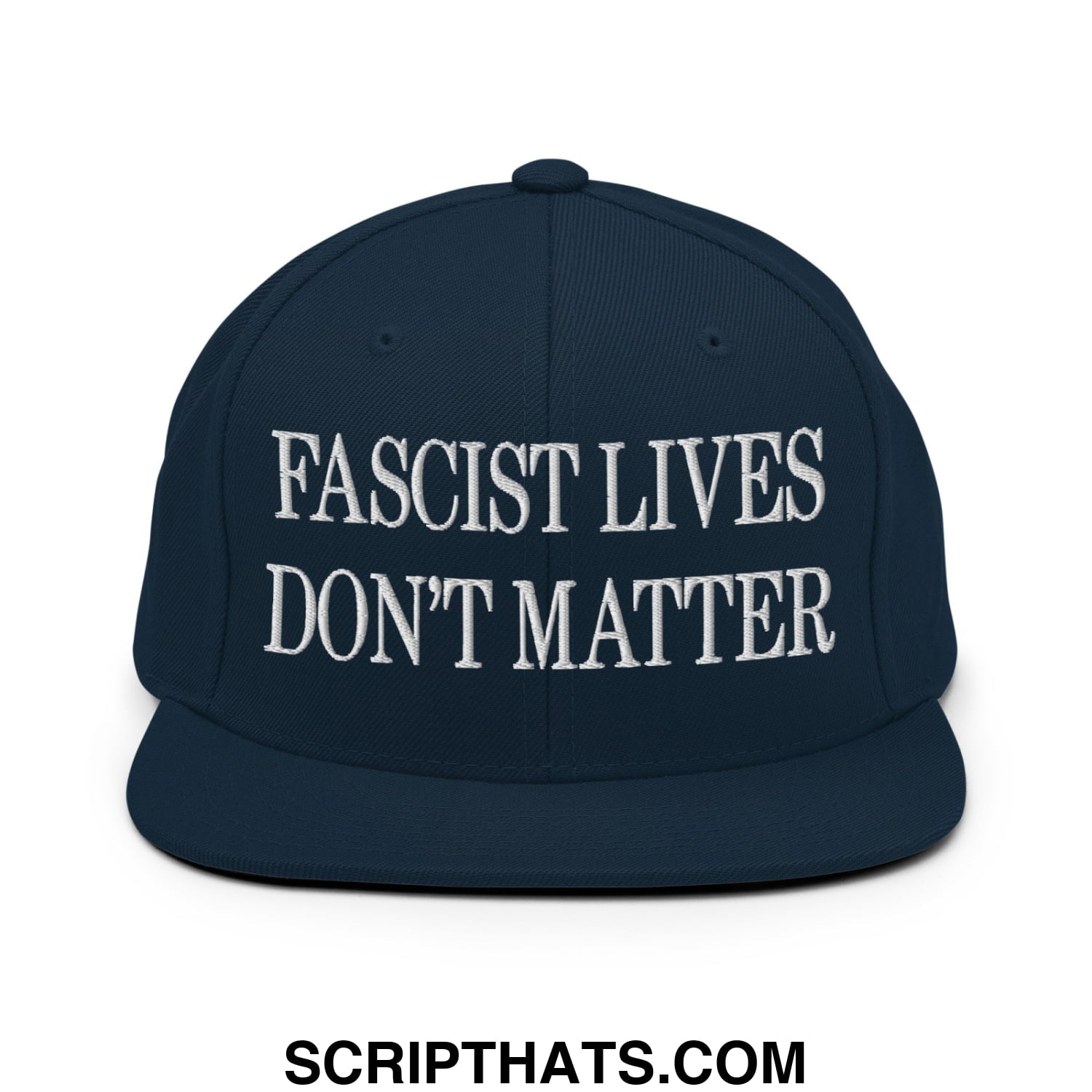 Navy blue snapback hat with white embroidered fascist lives don’t matter text flat bill brim design