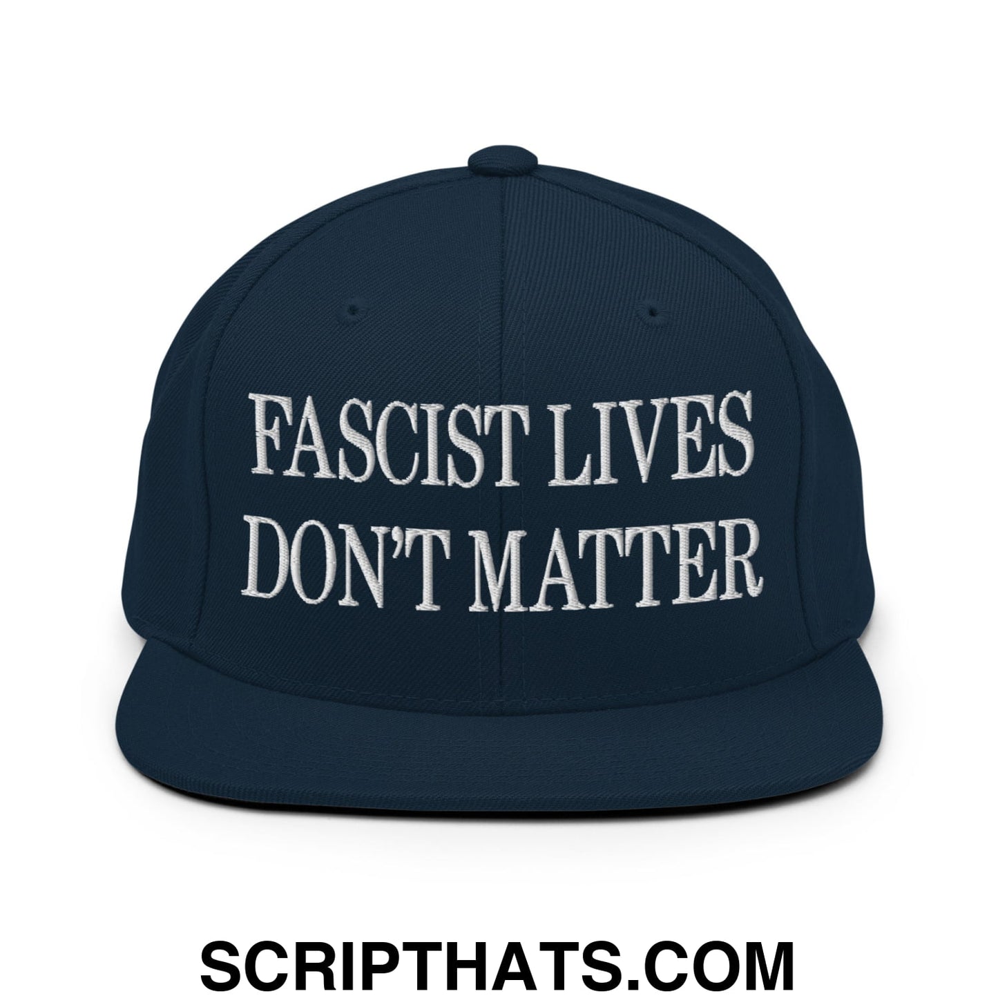 Fascist Lives Don't Matter Embroidered Flat Bill Brim Snapback Hat Dark Navy
