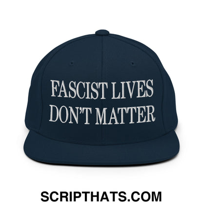 Fascist Lives Don't Matter Embroidered Flat Bill Brim Snapback Hat Dark Navy