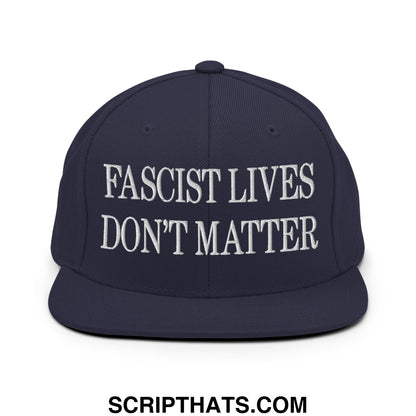 Navy blue snapback hat with flat bill brim featuring white embroidered fascist lives don’t matter text