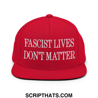 Red snapback cap with white embroidered text reading fascist lives don’t matter flat bill brim style