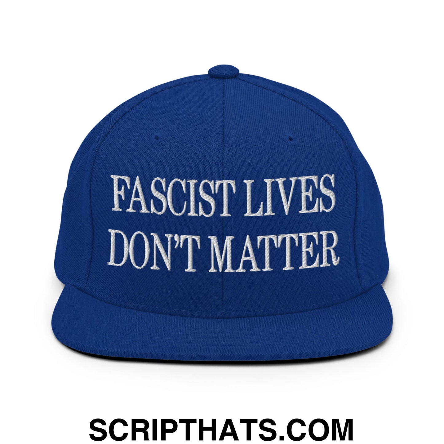 Fascist Lives Don't Matter Embroidered Flat Bill Brim Snapback Hat Royal Blue