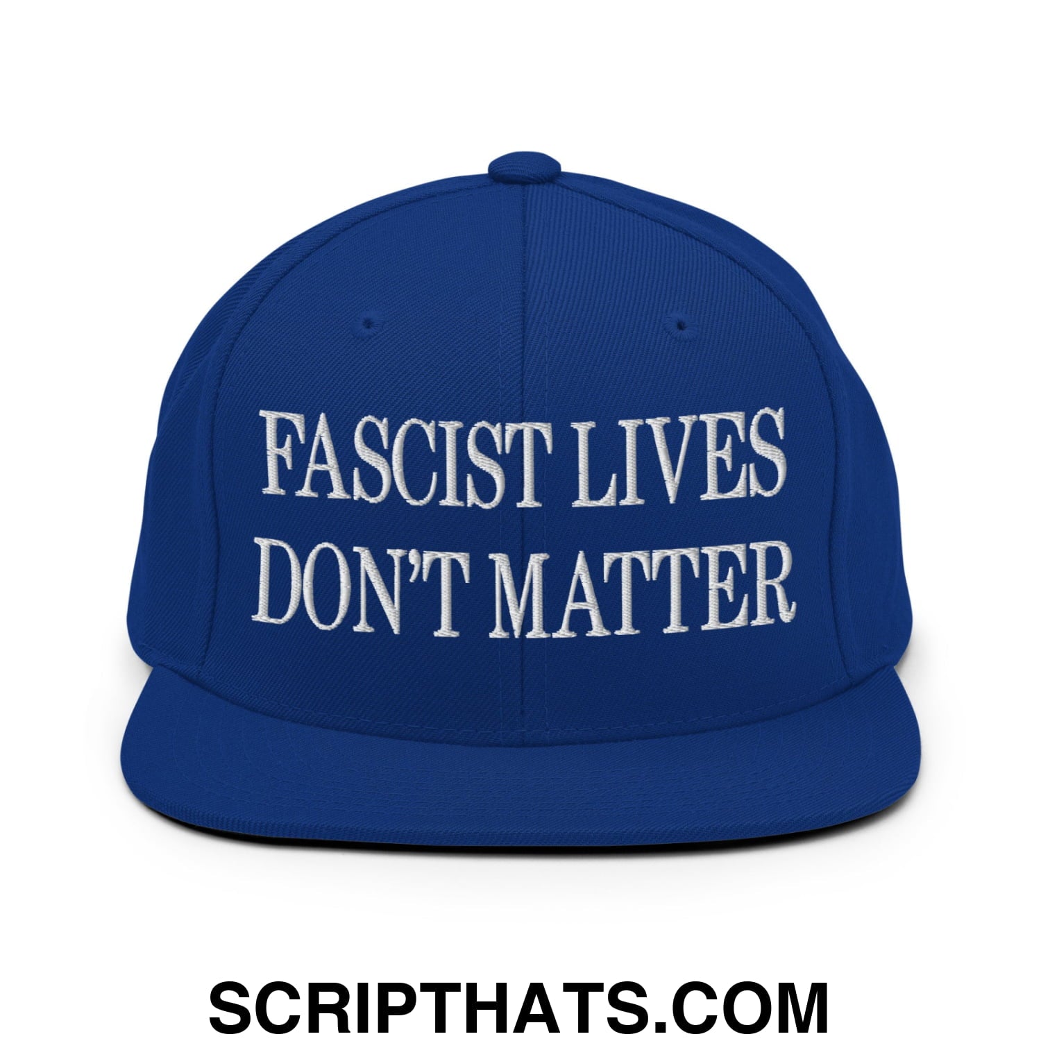 Fascist Lives Don't Matter Embroidered Flat Bill Brim Snapback Hat Royal Blue